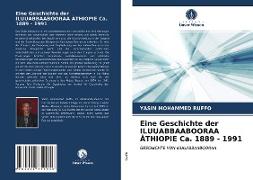 Eine Geschichte der ILUUABBAABOORAA ÄTHIOPIE Ca. 1889 - 1991