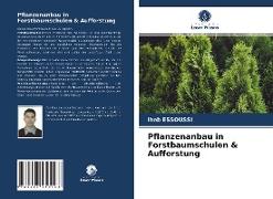 Pflanzenanbau in Forstbaumschulen & Aufforstung