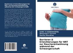 Barrieren & Erleichterungen für NRT zur Raucherentwöhnung während der Schwangerschaft