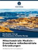 Mitochondriale Medizin - Erworbene mitochondriale Erkrankungen