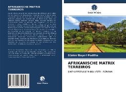 AFRIKANISCHE MATRIX TERREIROS