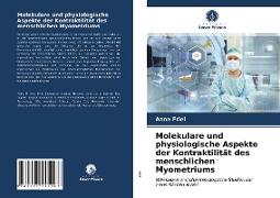 Molekulare und physiologische Aspekte der Kontraktilität des menschlichen Myometriums