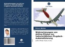 Wahrnehmungen von Airline-Piloten zur fortschrittlichen Flugdeck-Automatisierung