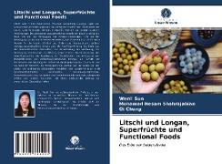 Litschi und Longan, Superfrüchte und Functional Foods