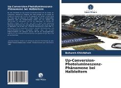 Up-Conversion-Photolumineszenz-Phänomene bei Halbleitern