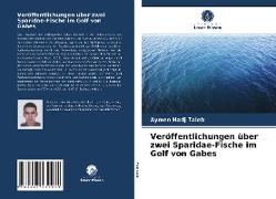 Veröffentlichungen über zwei Sparidae-Fische im Golf von Gabes