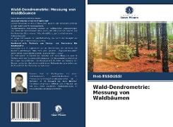 Wald-Dendrometrie: Messung von Waldbäumen