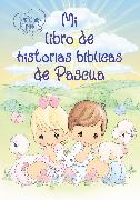 Precious Moments: Mi libro de historias bíblicas de Pascua