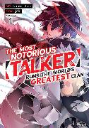 The Most Notorious "Talker" Runs the World's Greatest Clan (Manga) Vol. 1