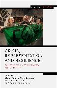 Crisis, Representation and Resilience