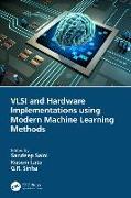 VLSI and Hardware Implementations using Modern Machine Learning Methods