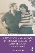 A Story of a Marriage Through Dementia and Beyond