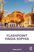 Flashpoint Hagia Sophia