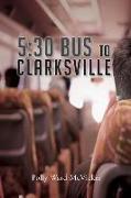5: 30 Bus to Clarksville