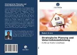 Strategische Planung und Unternehmensleistung
