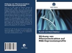 Wirkung von Pflanzenextrakten auf RNA-Expressionsprofile