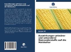 Auswirkungen primärer und sekundärer Makronährstoffe auf die Maiskultur