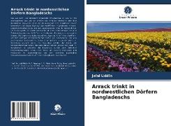 Arrack trinkt in nordwestlichen Dörfern Bangladeschs