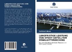 LANGFRISTIGE LEISTUNG VON EPOXY-GEFÜLLTEM STAHLGITTERDECKING