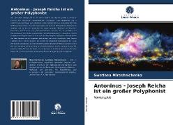 Antoninus - Joseph Reicha ist ein großer Polyphonist