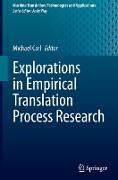 Explorations in Empirical Translation Process Research