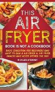 This Air Fryer Book Is Not a Cookbook