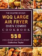 The Comprehensive WQQ Large Air Fryer Oven Combo Cookbbok