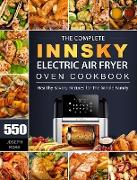 The Complete Innsky Electric Air Fryer Oven Cookbook
