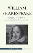 William Shakespeare - Biographie pour les étudiants et les universitaires de 13 ans et plus