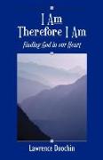 I Am Therefore I Am