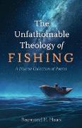 The Unfathomable Theology of Fishing