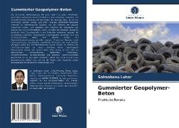 Gummierter Geopolymer-Beton