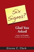 Six Sigma? Glad You Asked