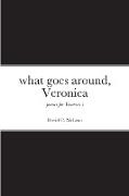 what goes around, Veronica