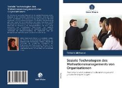 Soziale Technologien des Motivationsmanagements von Organisationen