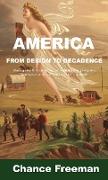 AMERICA FROM DESIGN TO DECADENCE