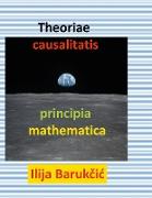 Theoriae causalitatis principia mathematica