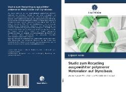 Studie zum Recycling ausgewählter polymerer Materialien auf Styrolbasis