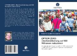 OPTION ZERO: Überbevölkerung auf 100 Millionen reduzieren