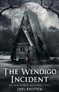 The Wendigo Incident