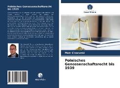 Polnisches Genossenschaftsrecht bis 1939