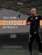 Developing a Guardiola Approach
