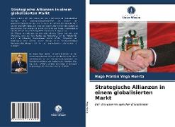 Strategische Allianzen in einem globalisierten Markt