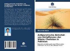 Antipyretische Aktivität von Heilpflanzen der Wüste Cholistan in Pakistan
