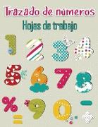 Libro de trazado de números para preescolares: Libros de trazado de números para niños de 2 a 5 años, Libro de trabajo de trazado de números, Libro de