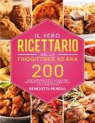 IL VERO RICETTARIO DELLA FRIGGITTRICE AD ARIA