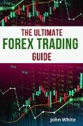 The Ultimate Forex Trading Guide for Beginners - 2 Books in 1