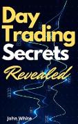 Day Trading Secrets Revealed!