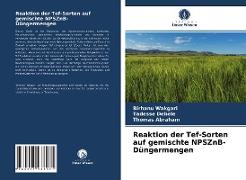 Reaktion der Tef-Sorten auf gemischte NPSZnB-Düngermengen