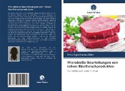 Mikrobielle Beurteilungen von rohen Rindfleischprodukten
